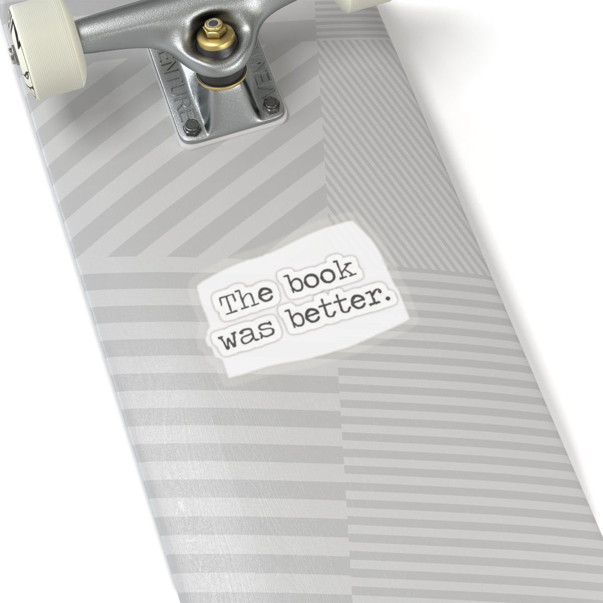 The Book Was Better, Book Lovers Sticker