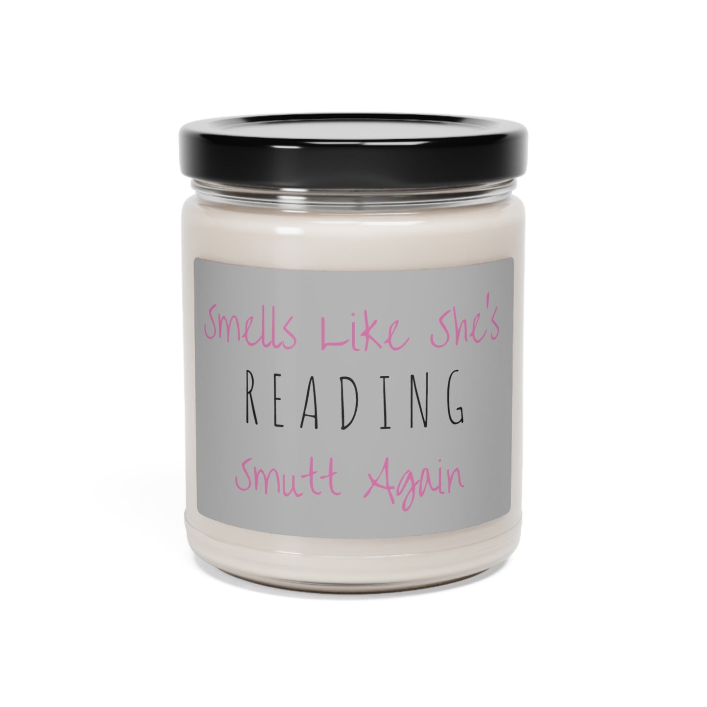 Smells Like She's Reading Smut Again, Book Lover 9oz Candles